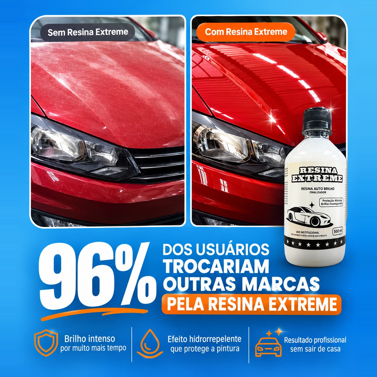 Comparativo lado a lado do capo vermelho sem e com Resina Extreme, com o frasco de 500 ml